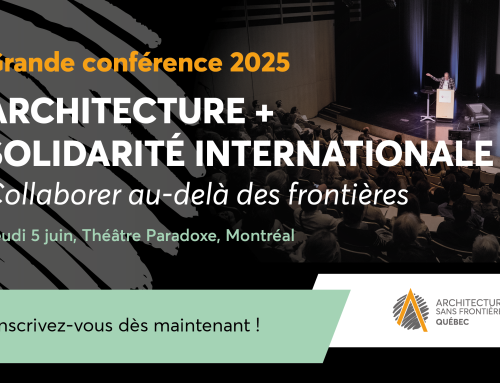 GRANDE CONFÉRENCE 2025 – Architecture + solidarité internationale | Collaborer au-delà des frontières